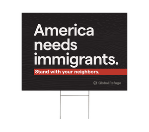 America Needs Immigrants Sign