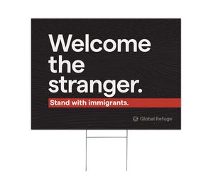 Welcome The Stranger Sign