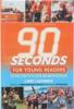 Book - 90 Seconds: Youth Reader Book image 1