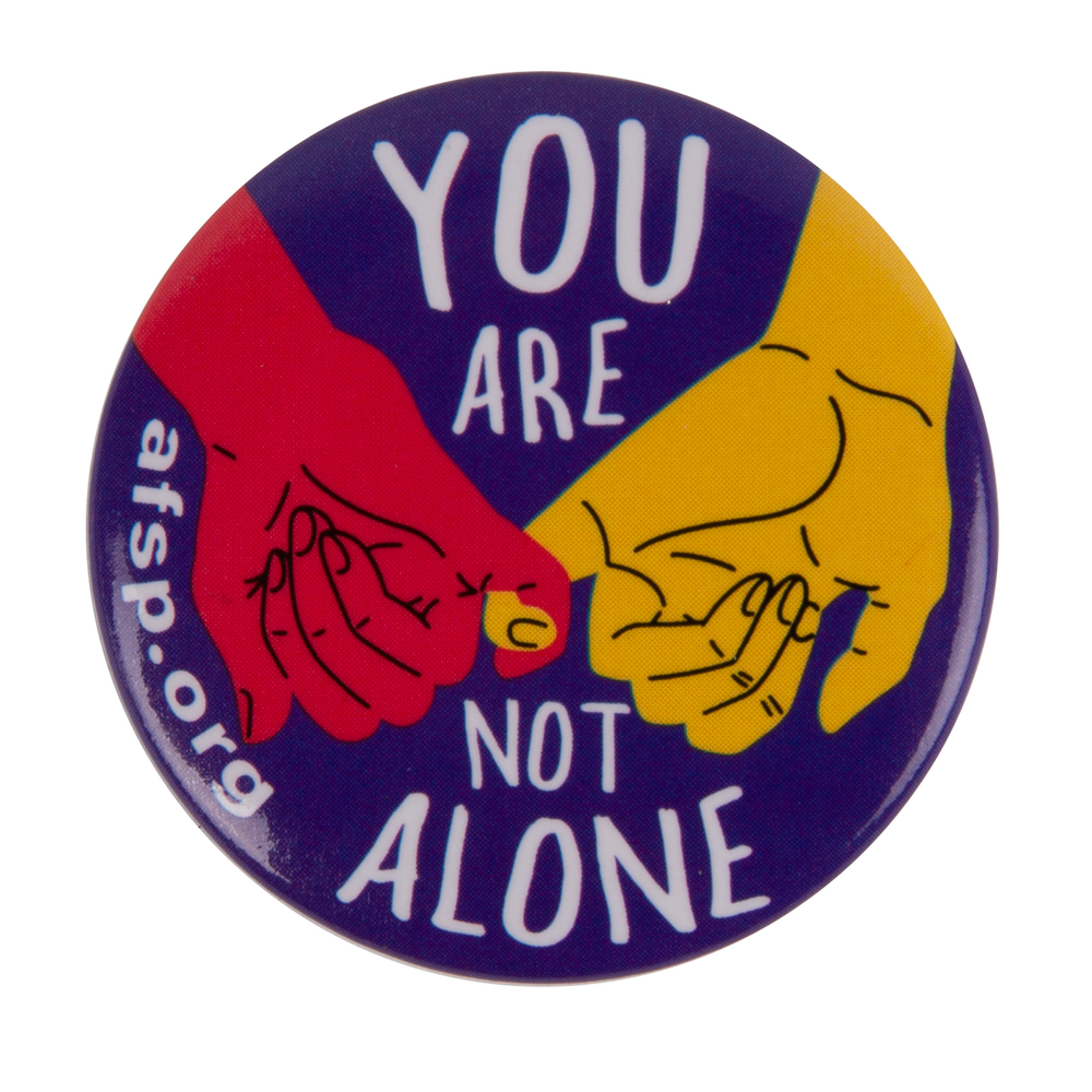 You Are Not Alone Button (Pack of 25)