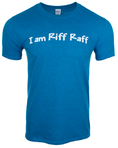 I Am Riff Raff Tee